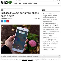 Is it good to shut down your phone once a day?