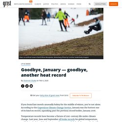 Goodbye, January — goodbye, another heat record