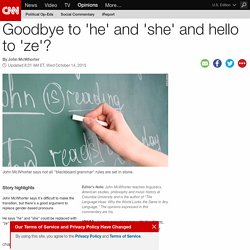 Goodbye to 'he' and 'she' and hello to 'ze'?