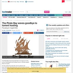 The Pirate Bay waves goodbye to torrent hosting