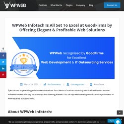 WPWeb Infotech Is All Set To Excel at GoodFirms by Offering Elegant & Profitable Web Solutions - WPWeb