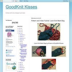 Pattern and Video Tutorial: Loom Knit Mesh Bag
