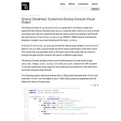 Customize Groovy Console Visual Output