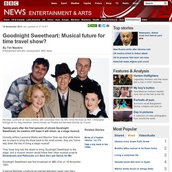 Goodnight Sweetheart: Musical future for time travel show?
