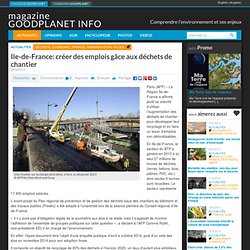 Ile-de-France: créer des emplois gâce aux déchets de chantier