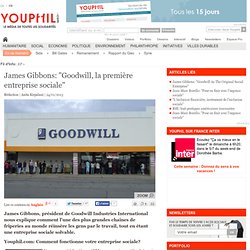 James Gibbons: "Goodwill, la première entreprise sociale"