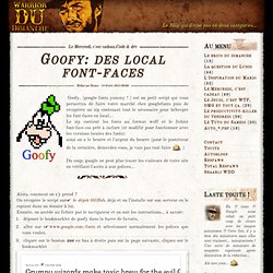 Goofy: des local font-faces - Warrior du Dimanche