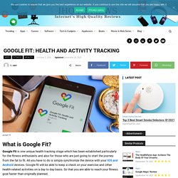 GOOGLE FIT: HEALTH AND ACTIVITY TRACKING