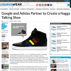 Google and Adidas Partner to Create a Naggy Talking Shoe