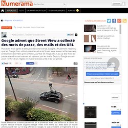 Google admet que Street View a collecté des mots de passe, des mails et des URL