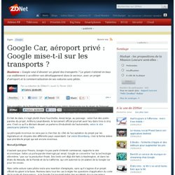 Google Car, aéroport privé : Google mise-t-il sur les transports ?