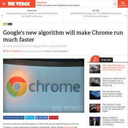 Google's new algorithm will make Chrome run much faster