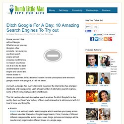 Ditch Google For A Day: 10 Amazing Search Engines To Try out - Dumb Little Man