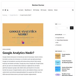 Google Analytics Nedir? - Batuhan Durmaz