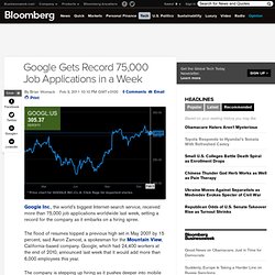 Google Gets Record 75,000 Job Applications in a Week