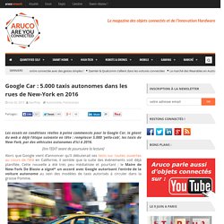 Google Car : 5.000 taxis autonomes dans les rues de New-York en 2016