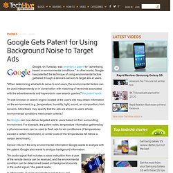 Google Gets Patent for Using Background Noise to Target Ads