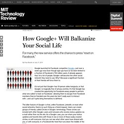 How Google+ Will Balkanize Your Social Life