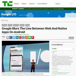 Google Blurs The Line Between Web And Native Apps On Android