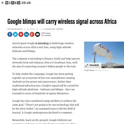 Google blimps will carry wireless signal across Africa