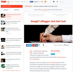 Google’s Blogger Just Got Cool - TNW Google