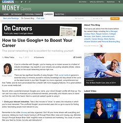 How to Use Google&#43; to Boost Your Career