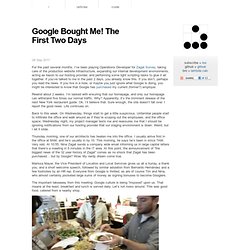 Google Bought Me! The First Two Days [Dave Reisner]