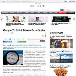 Google To Build Taiwan Data Center