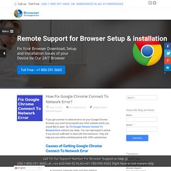 Fix Google Chrome Connect To Network Error 1-800-291-3665 Toll Free