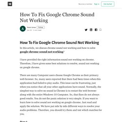 How To Fix Google Chrome Sound Not Working - Kevin Jonas - Medium