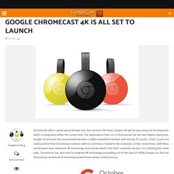 Google Chromecast 4K Is All Set To Launch