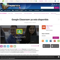 Google Classroom ya esta disponible