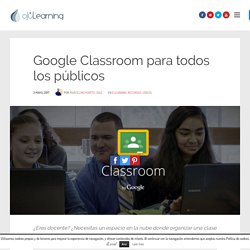 Google Classroom para todos los públicos