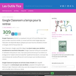 Google Classroom a temps pour la rentree – Les Outils Tice