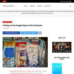 10 Ways to Use Google Maps in the Classroom
