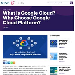 What is Google Cloud? Why Choose Google Cloud Platform?