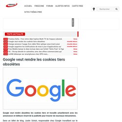 Google veut rendre les cookies tiers obsolètes