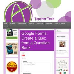 Google Forms: Create a Quiz from a Question Bank