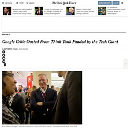 Google Critic Ousted From Think Tank Funded by the Tech Giant - The New York Times