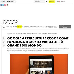 Google Arts&Culture il museo virtuale più grande del mondo - Elle Decor Italia