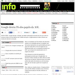 Google det‽m 5% dos pap‽is da AOL - INFO Online - (01/07/2008)