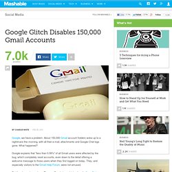 Google Hits Glitch, Disables 150,0000 Gmail Accounts