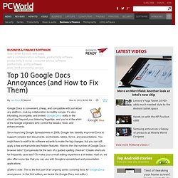 Top 10 Google Docs Annoyances (and How to Fix Them)