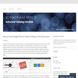 How to Use Google Drive to Teach Coding in the Classroom