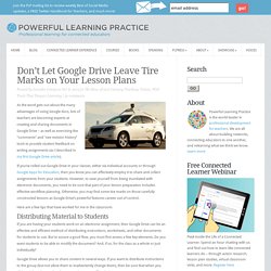 Don't Let Google Drive Leave Tire Marks on Your Lesson Plans