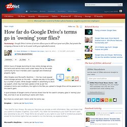 How far do Google Drive's terms go in 'owning' your files?