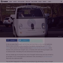 One of Google’s self-driving cars just caused its first crash
