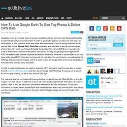 Use Google Earth To Geo Tag Photos & Delete GPS Data