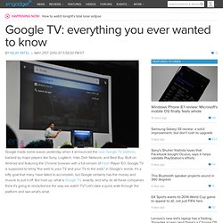 Google TV: everything you ever wanted to know