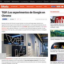 TGIF: Google experimenta con su navegador